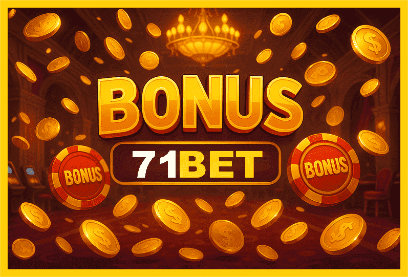 Imagem promovendo bônus 71BET com recompensas imperdíveis.